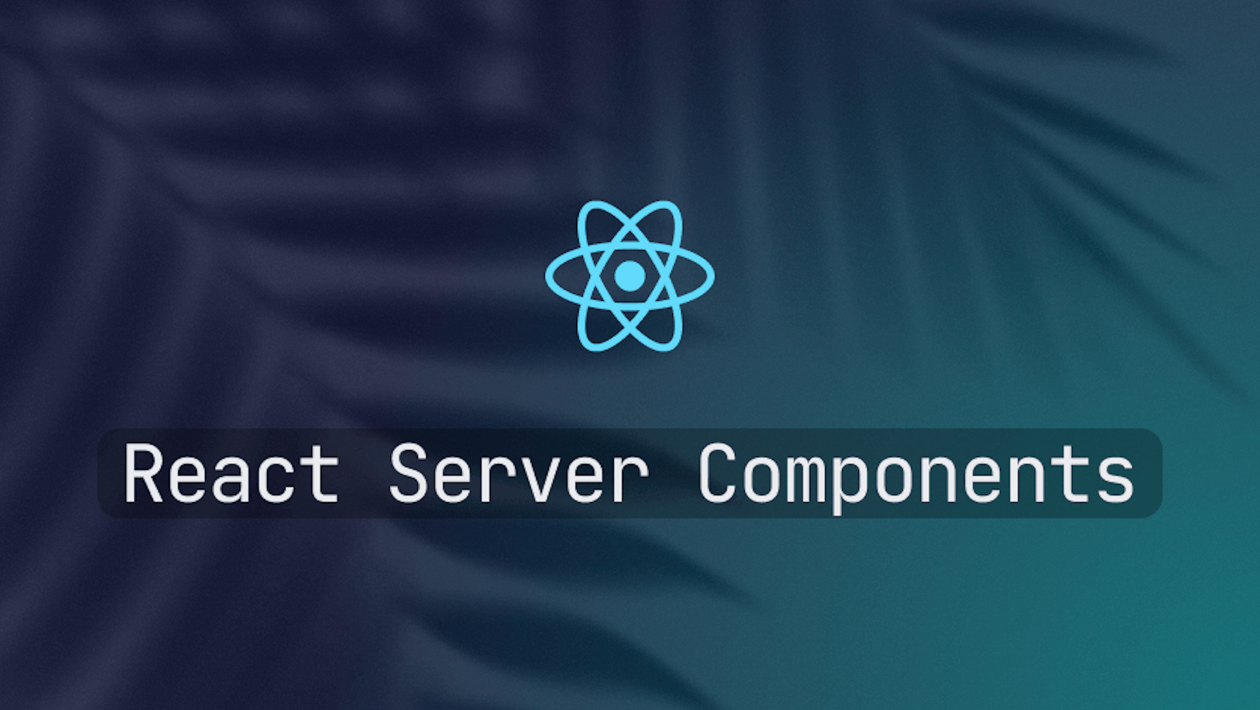 Featured image of post React Server Components 下的状态管理策略
